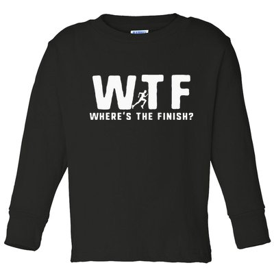 WTF Where's The Finish Funny Running Toddler Long Sleeve Shirt