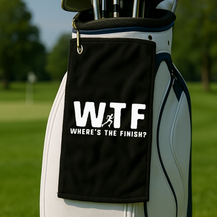 WTF Where's The Finish Funny Running Golf Towel
