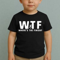 WTF Where's The Finish Funny Running Toddler T-Shirt
