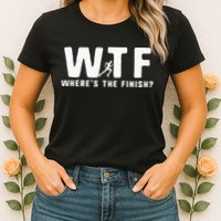 WTF Where's The Finish Funny Running Womens T-Shirt