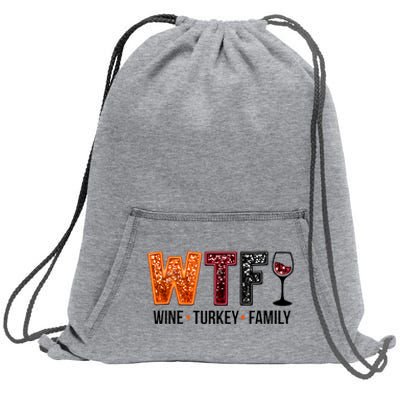 Wtf Wine Turkey Family Sweatshirt Cinch Pack Bag