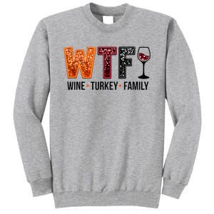 Wtf Wine Turkey Family Tall Sweatshirt