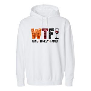 Wtf Wine Turkey Family Garment-Dyed Fleece Hoodie