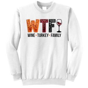 Wtf Wine Turkey Family Sweatshirt