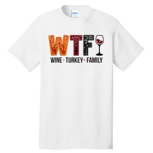 Wtf Wine Turkey Family Tall T-Shirt