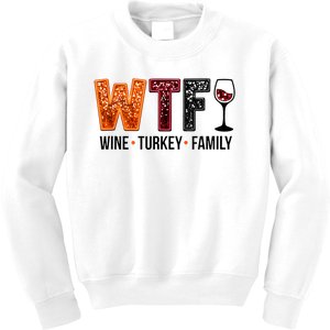 Wtf Wine Turkey Family Kids Sweatshirt