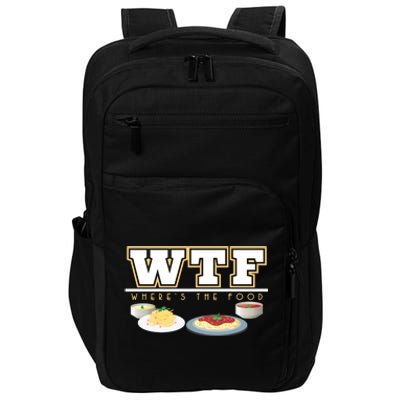 Wtf Wheres The Food Italian Pasta Spaghetti Lover Great Gift Impact Tech Backpack