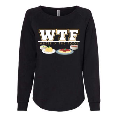 Wtf Wheres The Food Italian Pasta Spaghetti Lover Great Gift Womens California Wash Sweatshirt