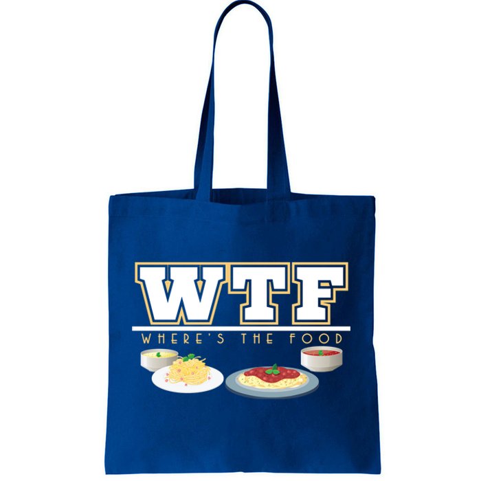 Wtf Wheres The Food Italian Pasta Spaghetti Lover Great Gift Tote Bag