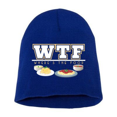 Wtf Wheres The Food Italian Pasta Spaghetti Lover Great Gift Short Acrylic Beanie