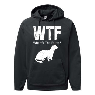 WTF Wheres The Ferret Funny Ferret Performance Fleece Hoodie