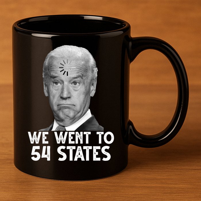 We Went To 54 States Joe Biden Loading Anti Biden Funny 11oz C Handle Ceramic Mug