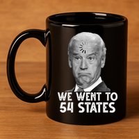 We Went To 54 States Joe Biden Loading Anti Biden Funny 11oz C Handle Ceramic Mug