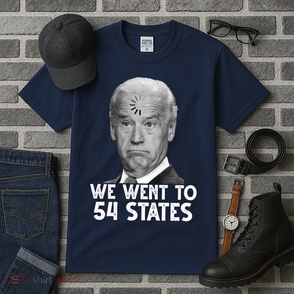 We Went To 54 States Joe Biden Loading Anti Biden Funny Tall T-Shirt
