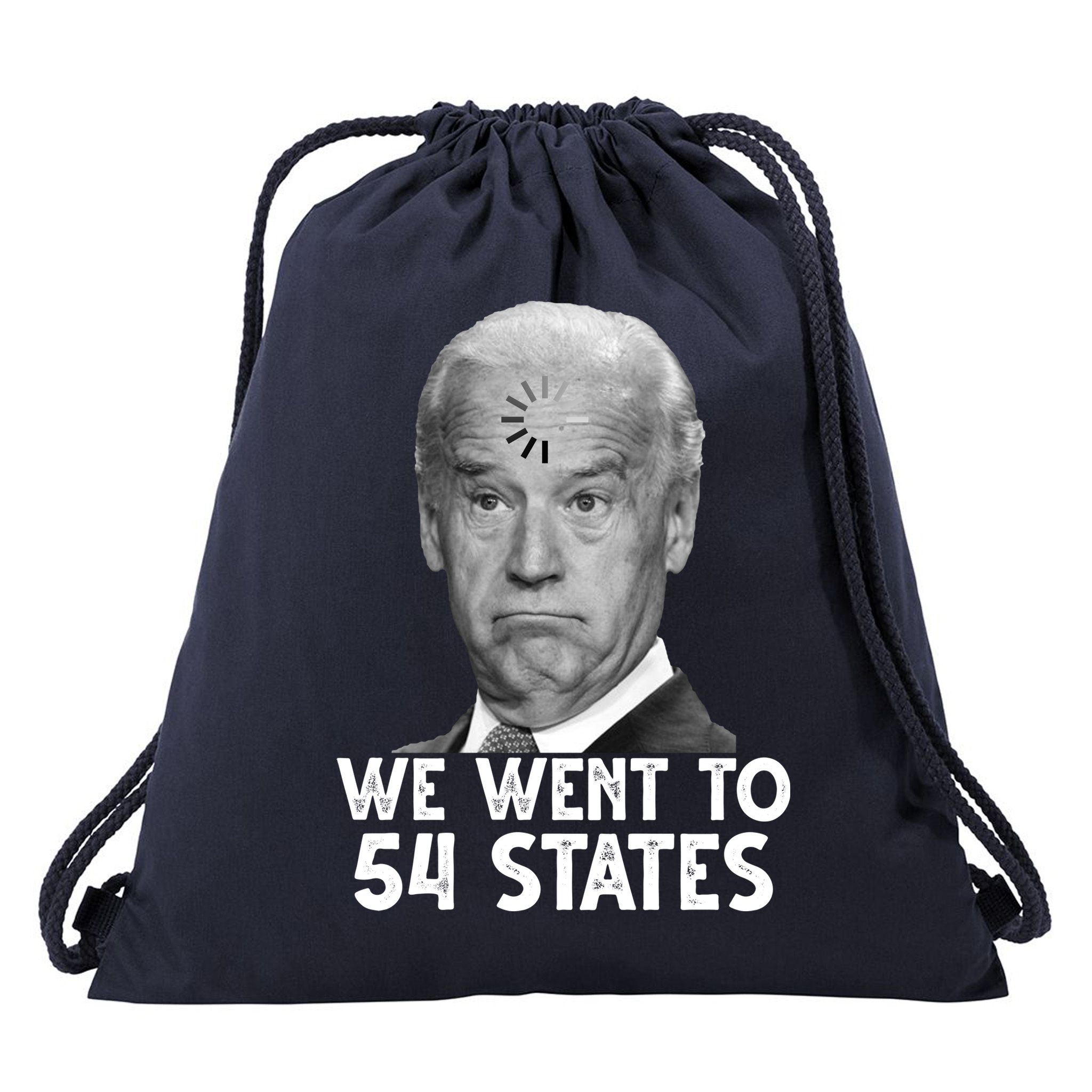 We Went To 54 States Joe Biden Loading Anti Biden Funny Drawstring Bag
