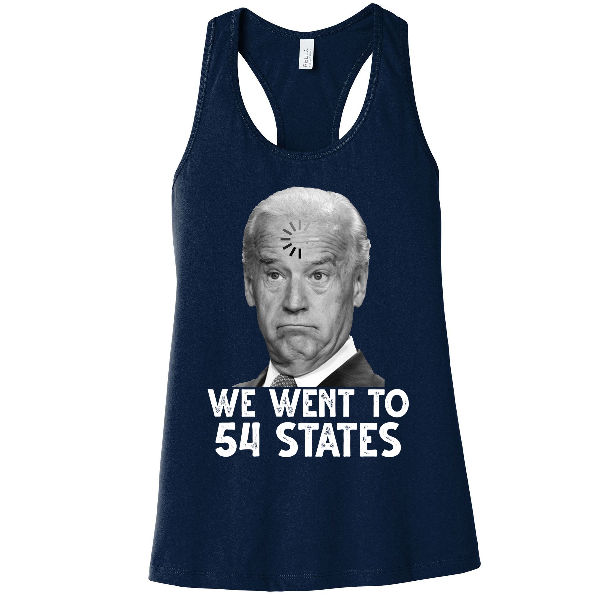 We Went To 54 States Joe Biden Loading Anti Biden Funny Womens Tank Top