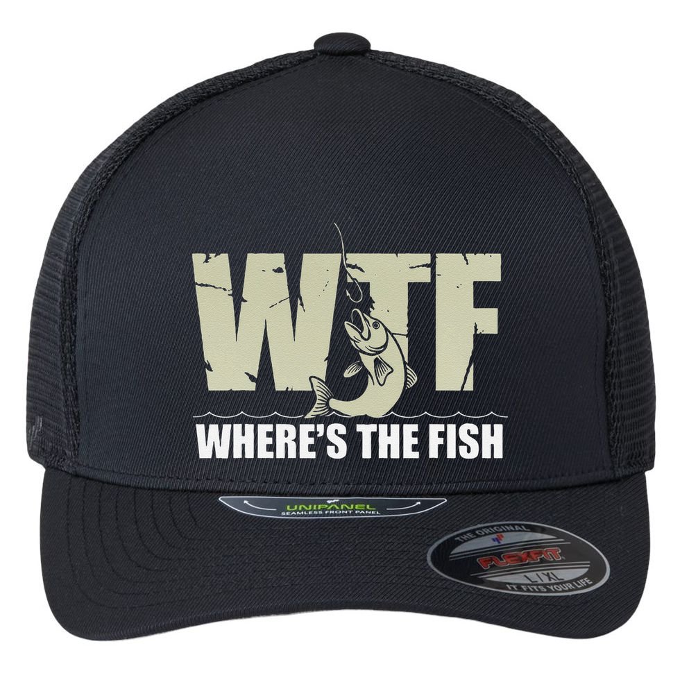 Wtf WhereS The Fish Funny Catching Fish Fishing Fisherman .Png Flexfit Unipanel Trucker Cap
