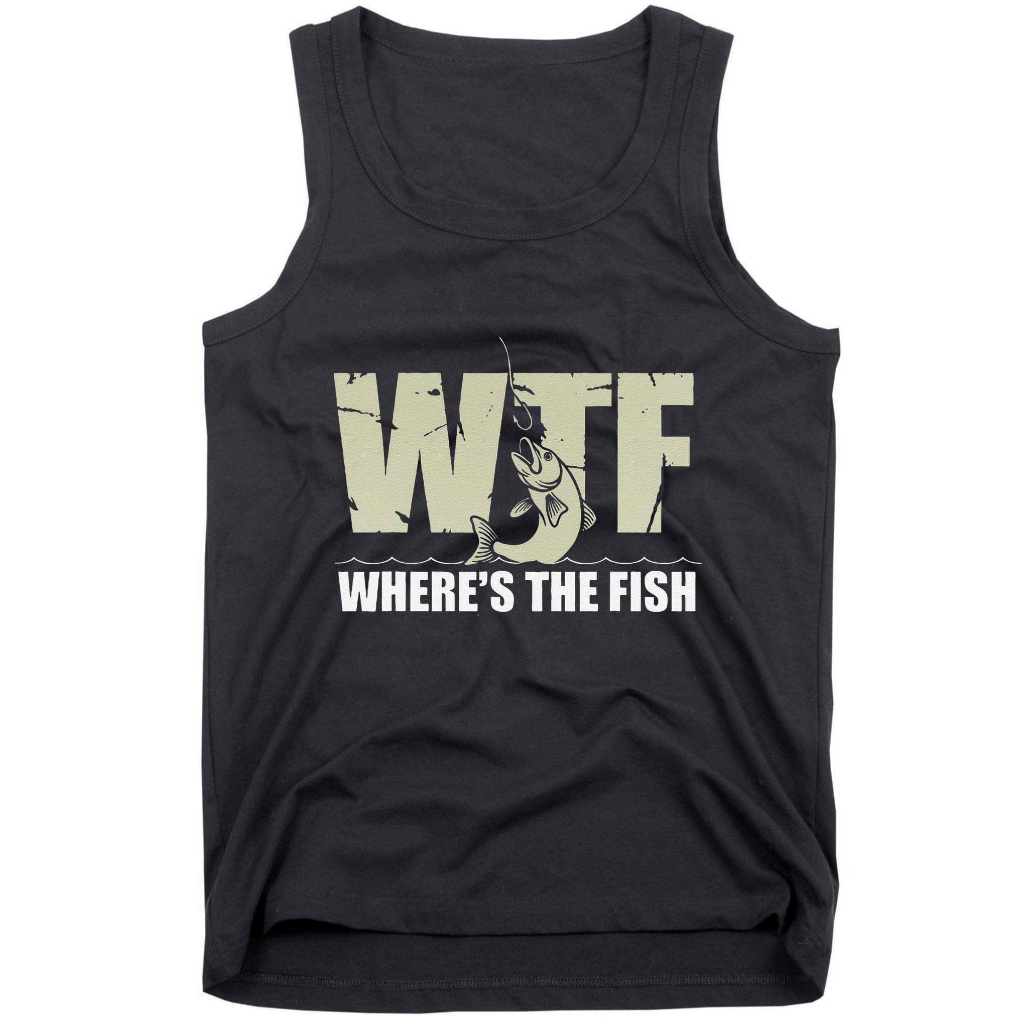 Wtf WhereS The Fish Funny Catching Fish Fishing Fisherman .Png Tank Top