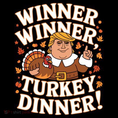 Winner Winner Turkey Dinner Funny Trump Thanksgiving Turkey T-Shirt