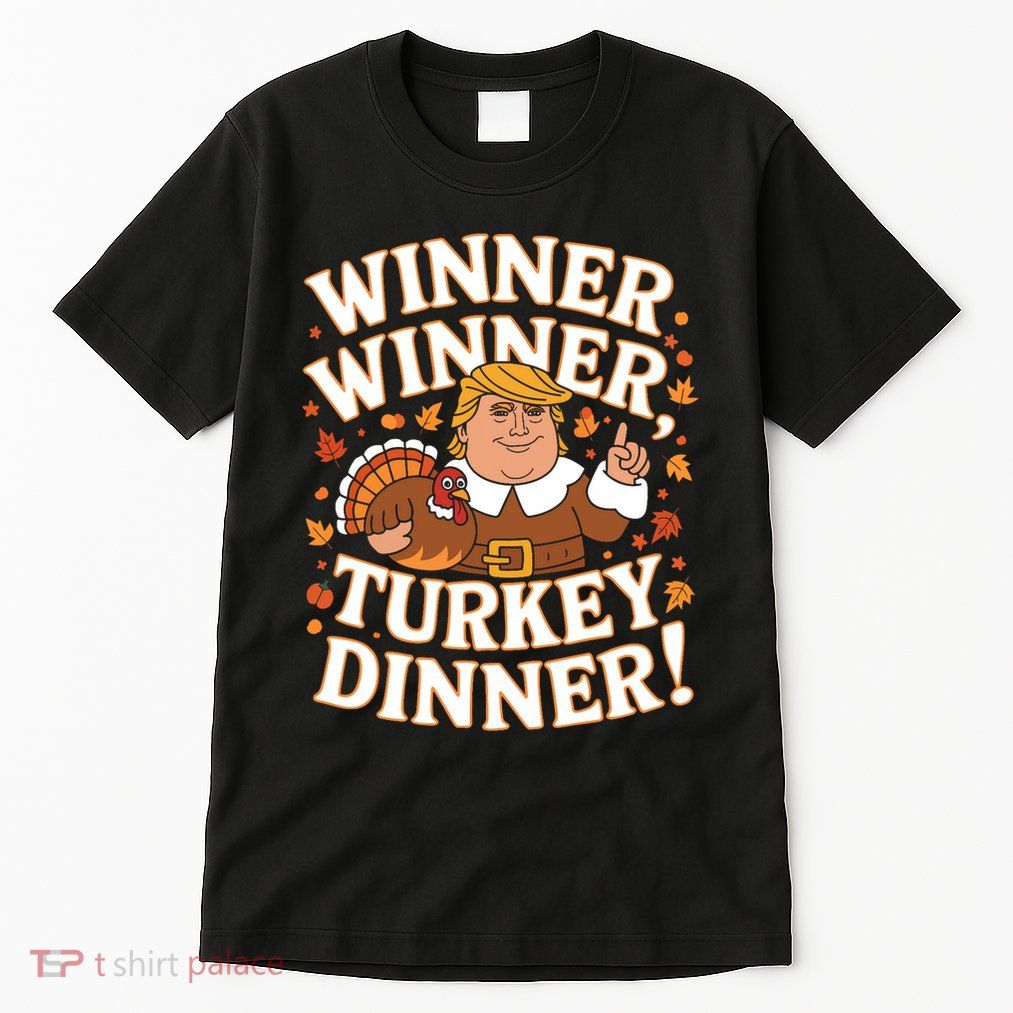 Winner Winner Turkey Dinner Funny Trump Thanksgiving Turkey Tall T-Shirt