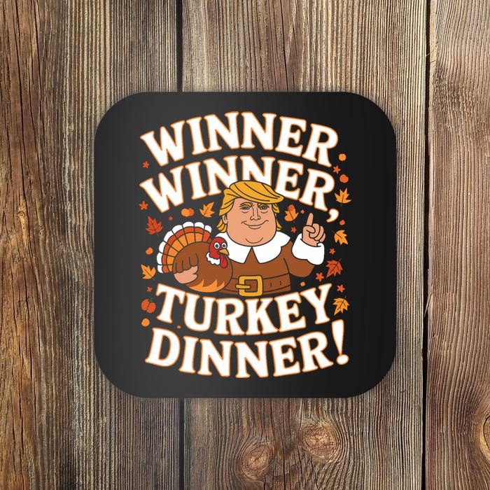 Winner Winner Turkey Dinner Funny Trump Thanksgiving Turkey Coaster