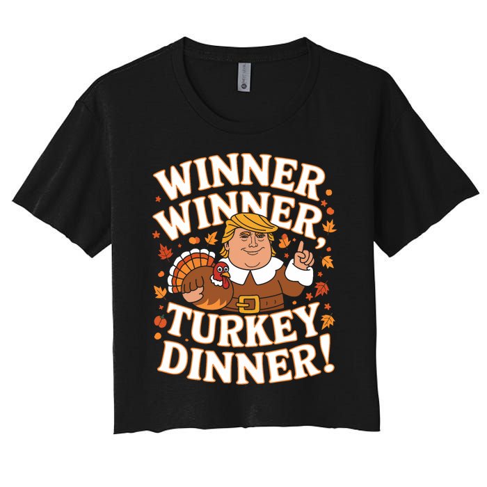 Winner Winner Turkey Dinner Funny Trump Thanksgiving Turkey Women's Crop Top Tee