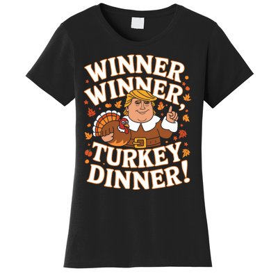 Winner Winner Turkey Dinner Funny Trump Thanksgiving Turkey Women's T-Shirt