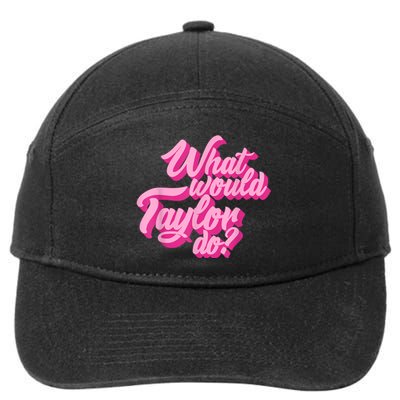 What Would Taylor Do? Pink Taylor First Name Funny Gift 7-Panel Snapback Hat