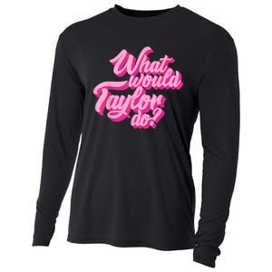 What Would Taylor Do? Pink Taylor First Name Funny Gift Cooling Performance Long Sleeve Crew