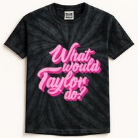 What Would Taylor Do? Pink Taylor First Name Funny Gift Kids Tie-Dye T-Shirt