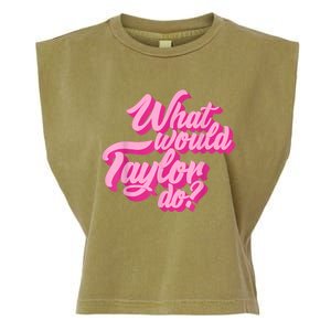 What Would Taylor Do? Pink Taylor First Name Funny Gift Garment-Dyed Women's Muscle Tee