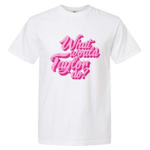 What Would Taylor Do? Pink Taylor First Name Funny Gift Garment-Dyed Heavyweight T-Shirt