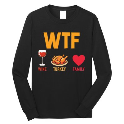 WTF Wine Turkey Family Shirt Funny Thanksgiving Day Long Sleeve Shirt