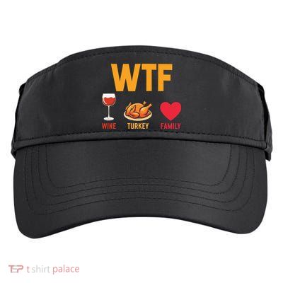 WTF Wine Turkey Family Shirt Funny Thanksgiving Day Adult Drive Performance Visor