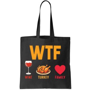 WTF Wine Turkey Family Shirt Funny Thanksgiving Day Tote Bag