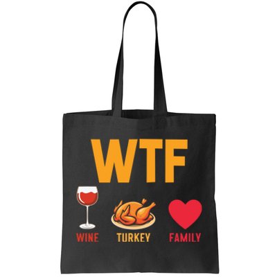 WTF Wine Turkey Family Shirt Funny Thanksgiving Day Tote Bag