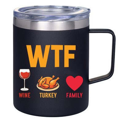 WTF Wine Turkey Family Shirt Funny Thanksgiving Day 12oz Stainless Steel Coffee Mug
