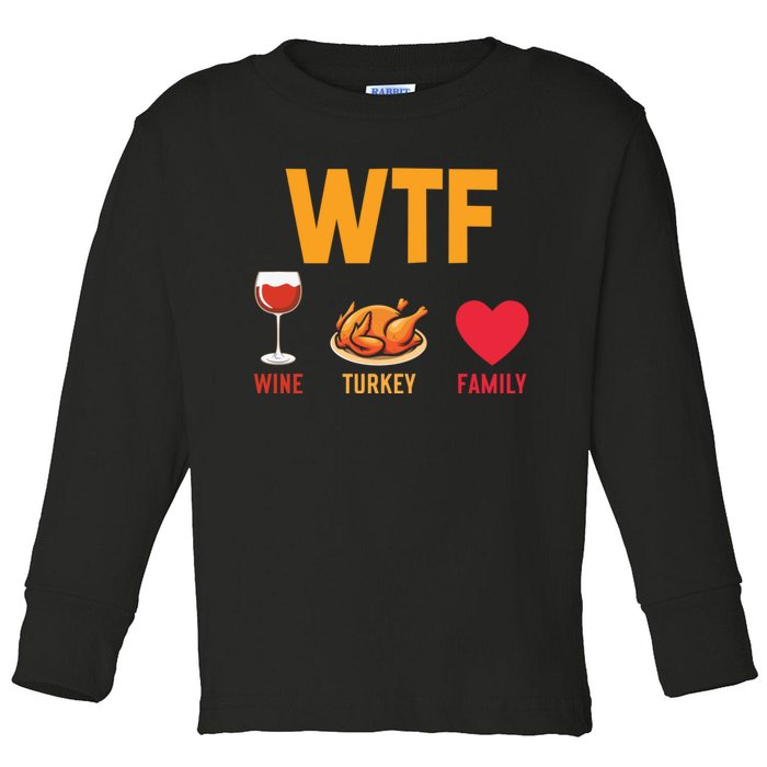 WTF Wine Turkey Family Shirt Funny Thanksgiving Day Toddler Long Sleeve Shirt