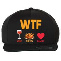 WTF Wine Turkey Family Shirt Funny Thanksgiving Day Wool Snapback Cap