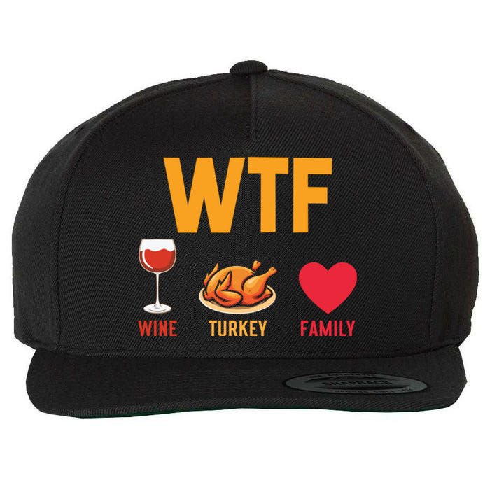 WTF Wine Turkey Family Shirt Funny Thanksgiving Day Wool Snapback Cap