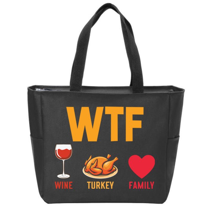 WTF Wine Turkey Family Shirt Funny Thanksgiving Day Zip Tote Bag