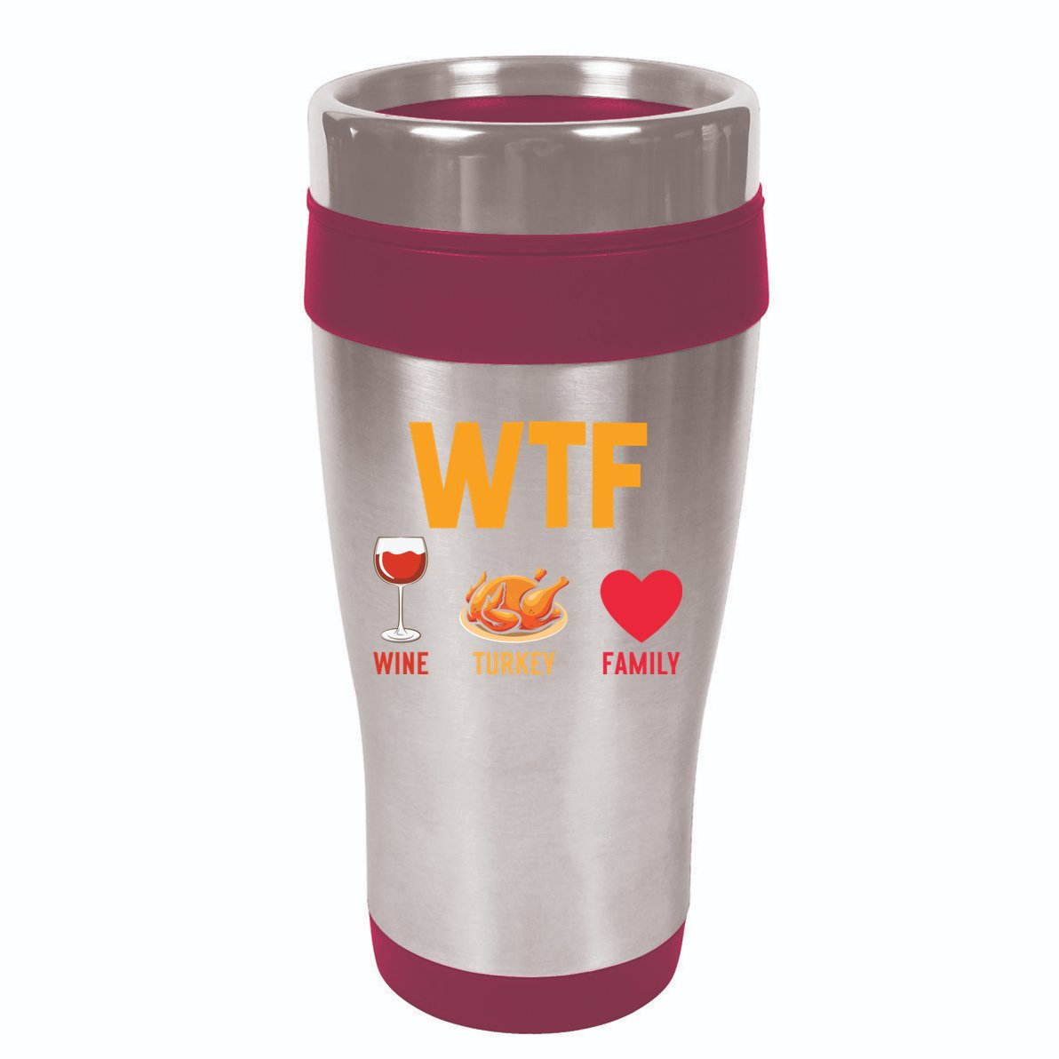 WTF Wine Turkey Family Shirt Funny Thanksgiving Day 16oz Travel Tumbler