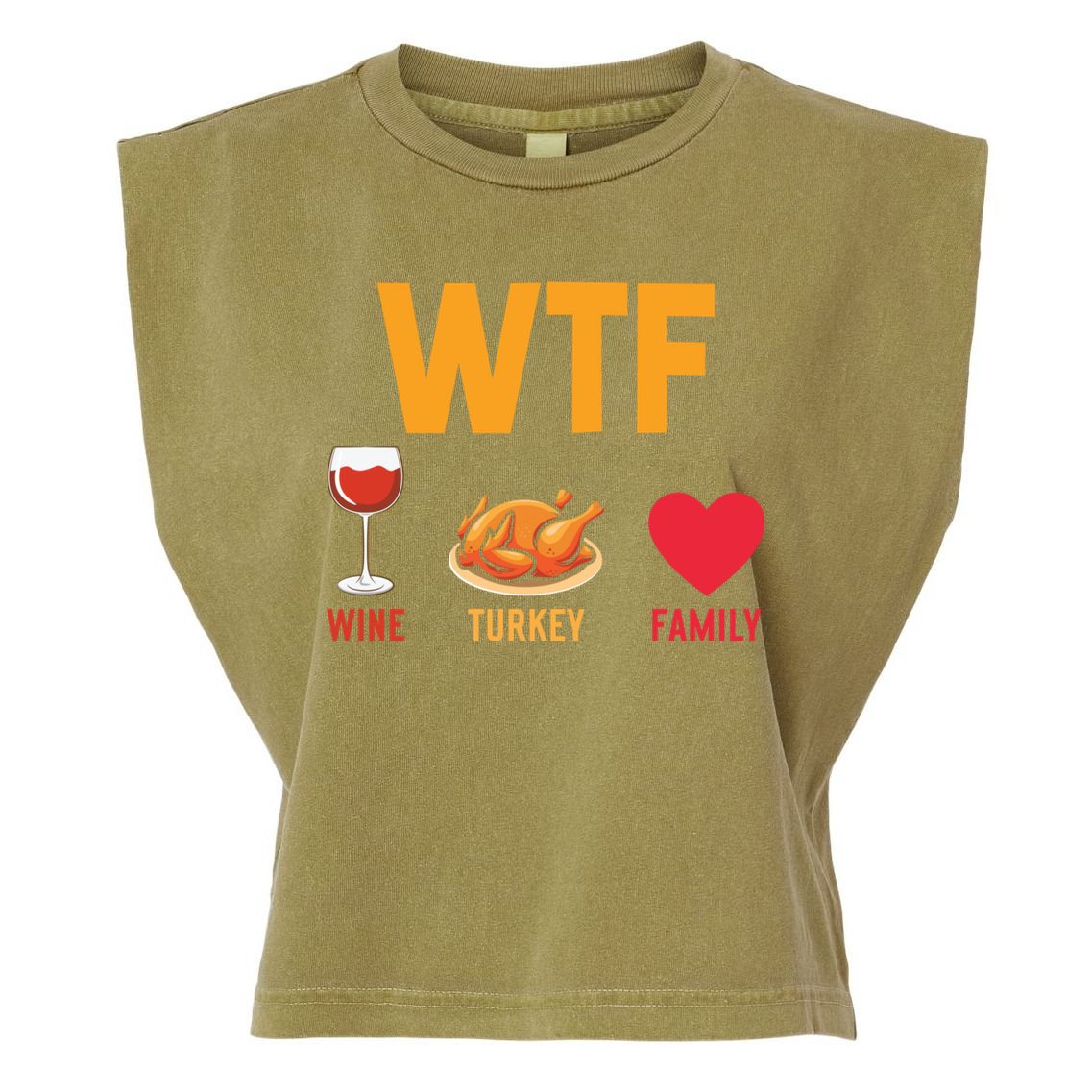 WTF Wine Turkey Family Shirt Funny Thanksgiving Day Garment-Dyed Women's Muscle Tee