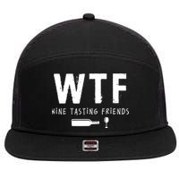 WTF Wine Tasting Friends Funny Wine Lovers 7 Panel Mesh Trucker Snapback Hat