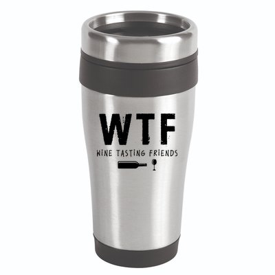 WTF Wine Tasting Friends Funny Wine Lovers 16oz Travel Tumbler