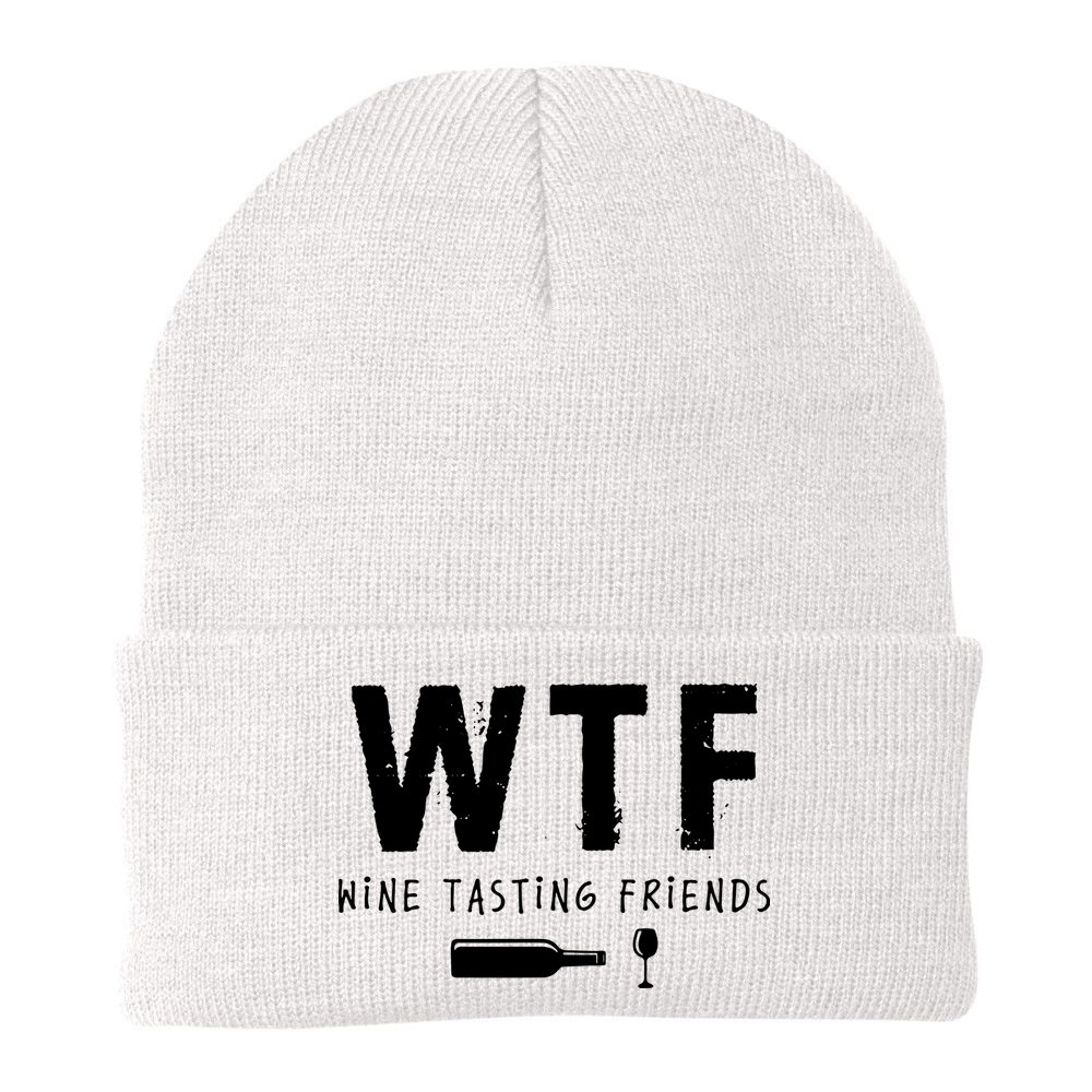 WTF Wine Tasting Friends Funny Wine Lovers Beanie
