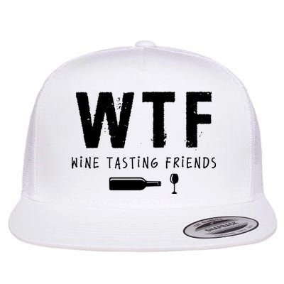 WTF Wine Tasting Friends Funny Wine Lovers Flatbill Hat