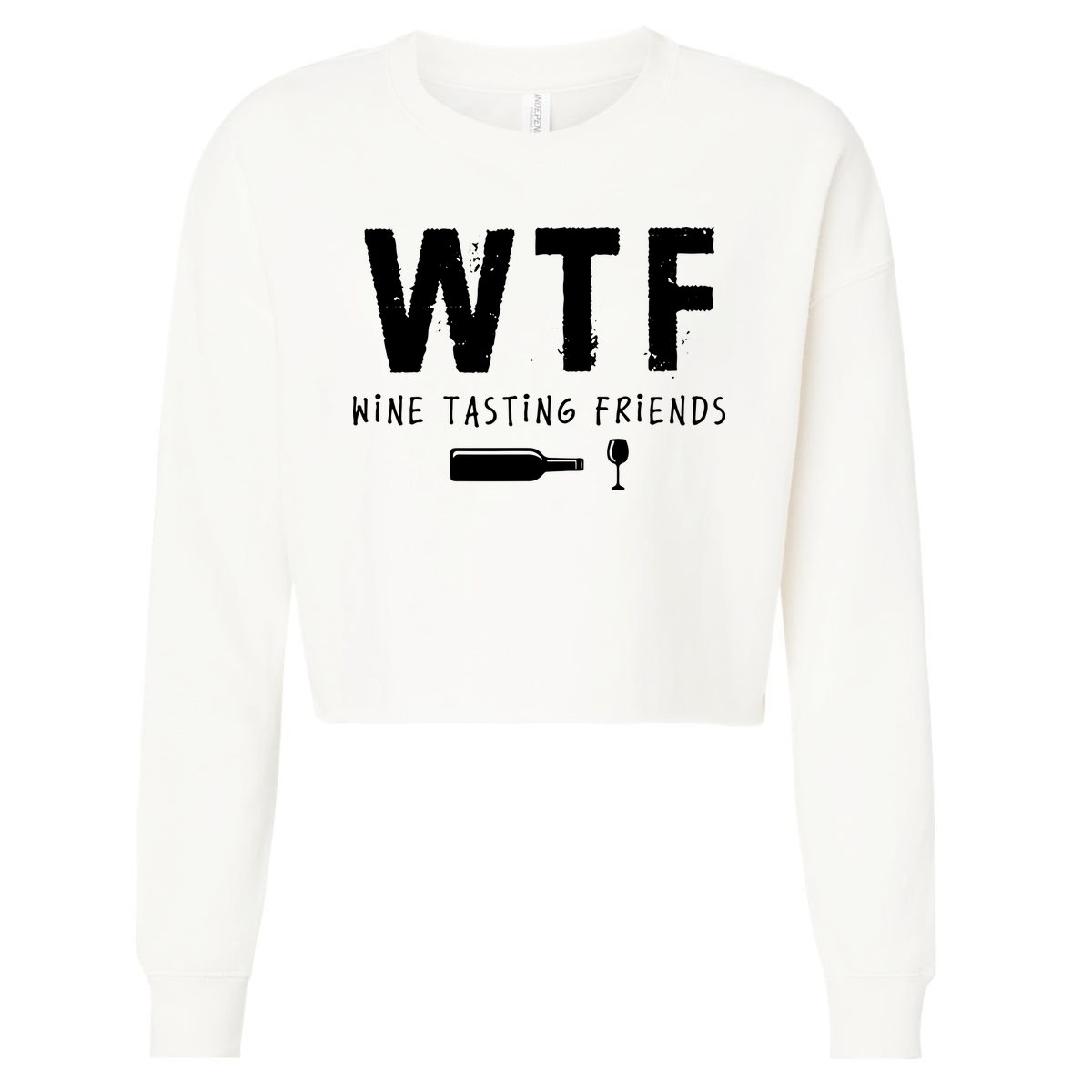 WTF Wine Tasting Friends Funny Wine Lovers Cropped Pullover Crew