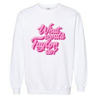 What Would Taylor Do Cool Pink Feminine Aesthetic Garment-Dyed Sweatshirt