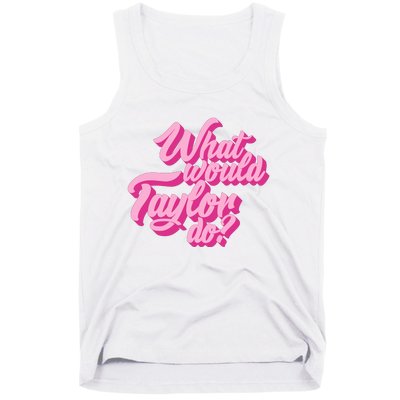 What Would Taylor Do Cool Pink Feminine Aesthetic Tank Top